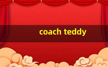 coach teddy